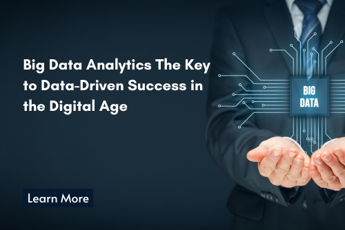 Big Data Analytics The Key to Data-Driven Success in the Digital Age